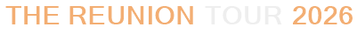 The Reunion Tour 2026